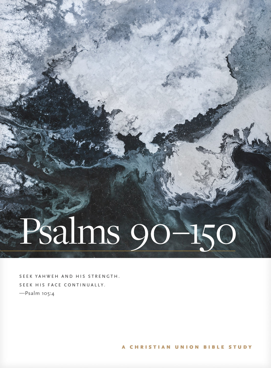Psalms 90-150 (A Christian Union Bible Study)