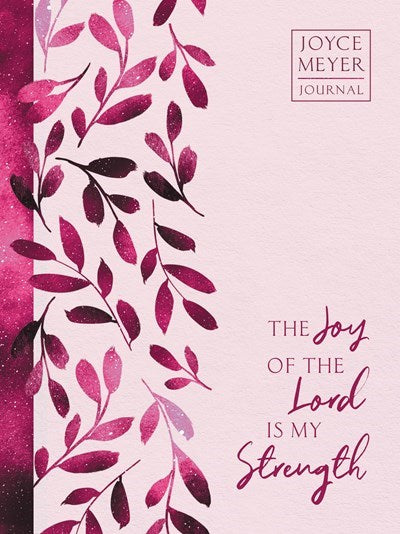 The Joy Of The Lord Is My Strength Journal