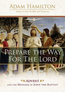 Prepare The Way For The Lord-Hardcover