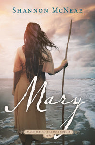 Mary (Daughters Of The Lost Colony #2)