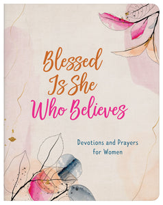 Blessed Is She Who Believes