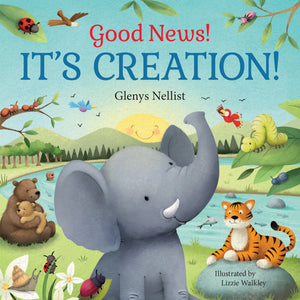 Good News! It's Creation! (Our Daily Bread For Kids)