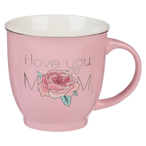 Mug-I Love You Mom-Proverbs 3:15-Pink Rose