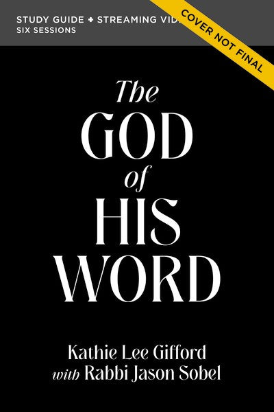 The God Of His Word Study Guide Plus Streaming Video