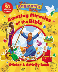 The Beginner's Bible Amazing Miracles Of The Bible Sticker And Activity Book