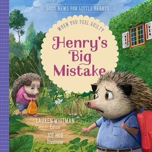 Henry's Big Mistake (Good News For Little Hearts)