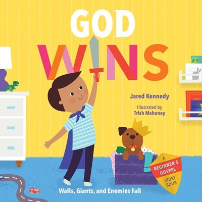 God Wins (A Beginner's Gospel Story Book)