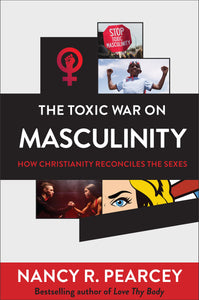The Toxic War On Masculinity