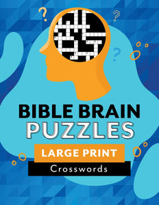 Bible Brain Puzzles: Large Print Crosswords