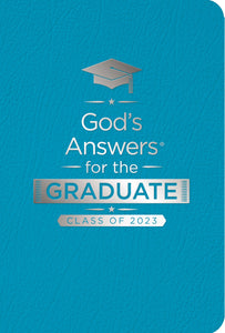 God's Answers For The Graduate: Class of 2023 (NKJV)-Teal