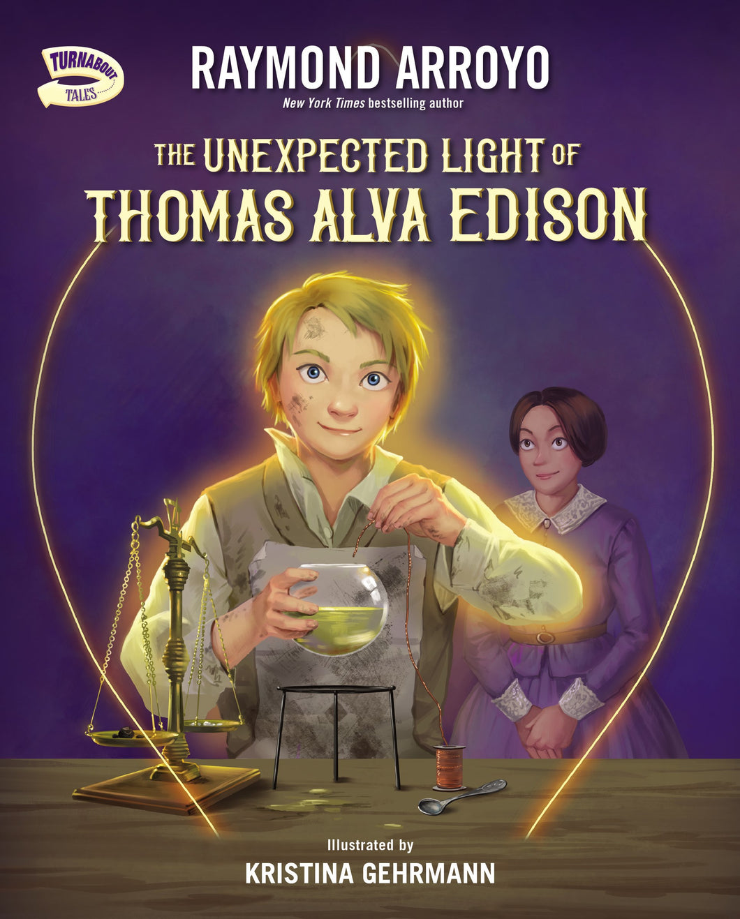 The Unexpected Light Of Thomas Alva Edison (Turnabout Tales)