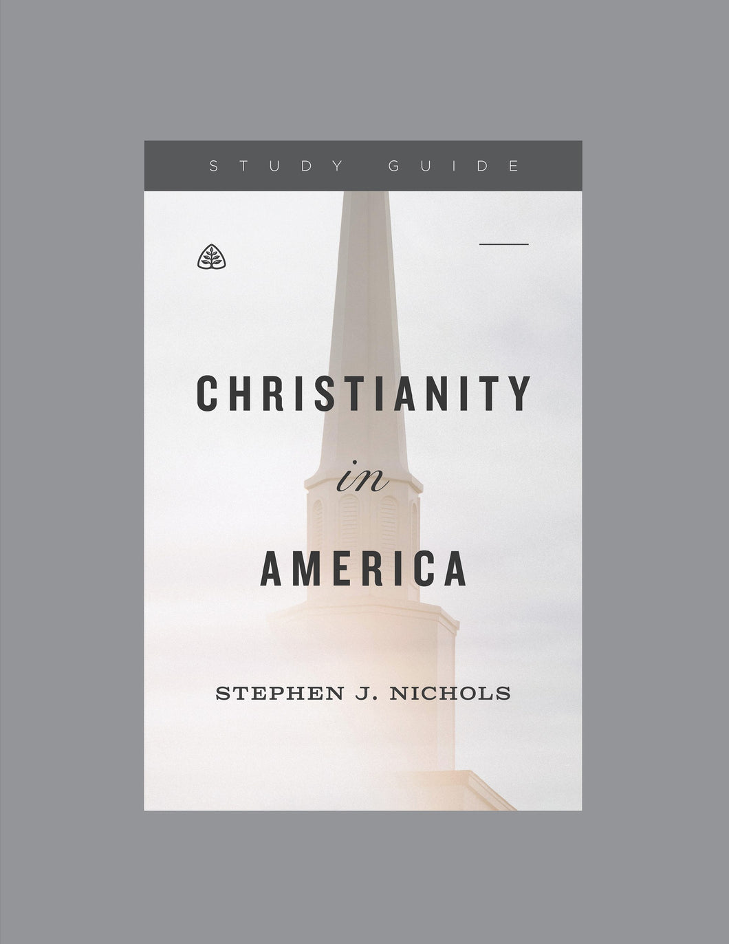 Christianity In America Teaching Series Study Guide