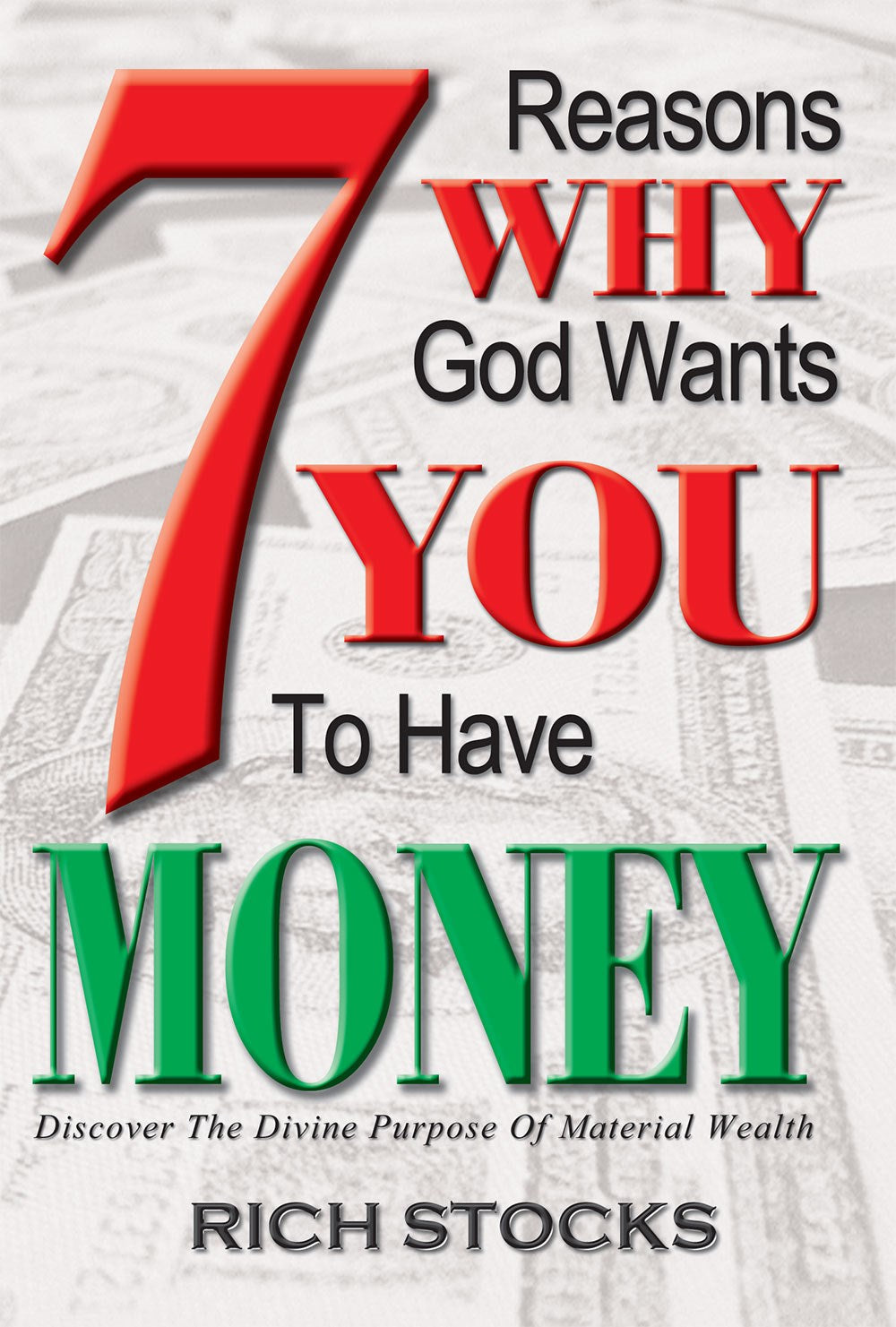7 Reasons Why God Wants You to Have Money