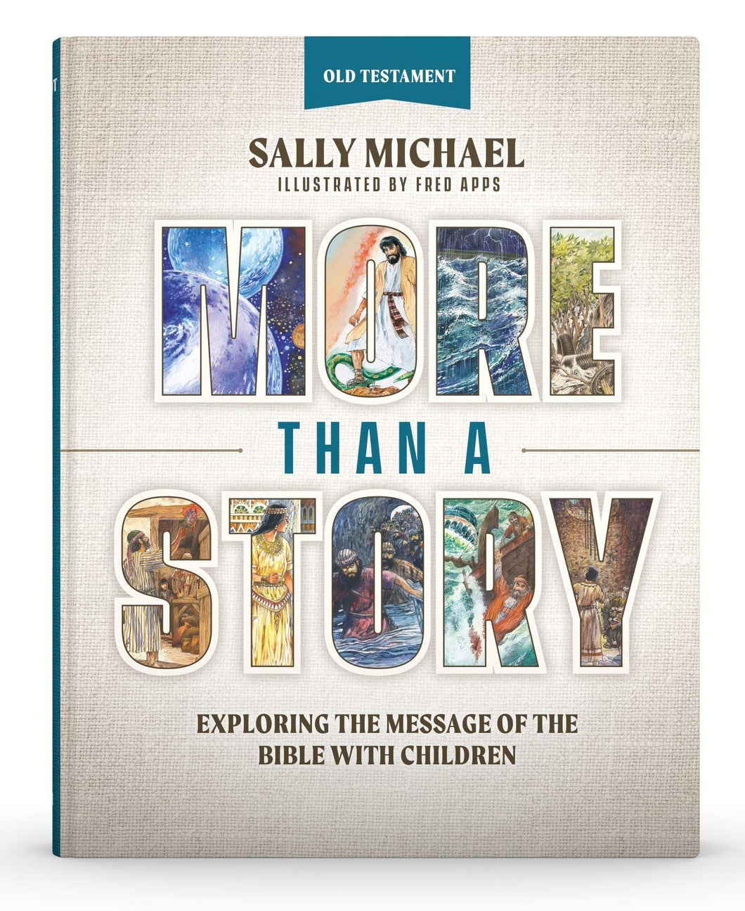 More Than A Story: Old Testament  Exploring the Message of the Bible with Children