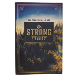 Devotional-Be Strong & Steadfast Softcover