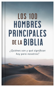 Spanish-The Top 100 Men Of The Bible (Los 100 hombres principales de la Biblia)