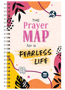 The Prayer Map For A Fearless Life