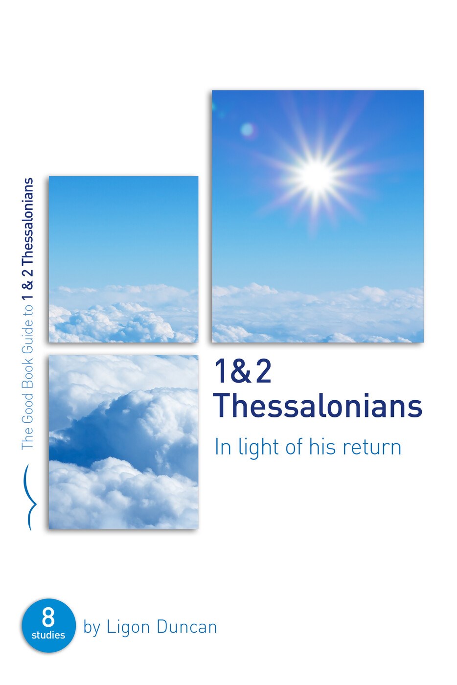 1 & 2 Thessalonians: In Light of His Return