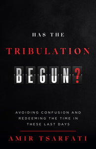 Has The Tribulation Begun?