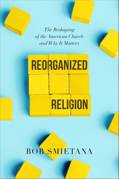 Reorganizing Religion