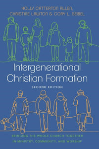 Intergenerational Christian Formation (Second Edition)