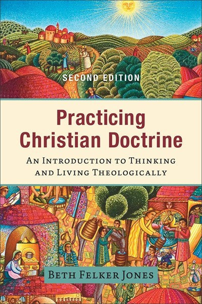 Practicing Christian Doctrine (2nd Edition)