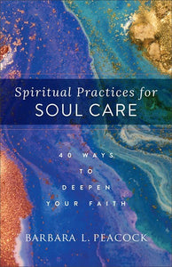 Spiritual Practices For Soul Care