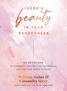 There's Beauty In Your Brokenness