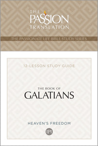 The Book Of Galatians (The Passion Life Bible Study Series)