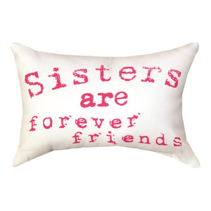 Pillow-Sisters Are Forever Friends (12.5" x 8")
