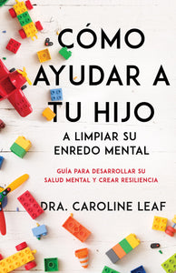 Spanish-How To Help Your Child Clean Up Their Mental Mess