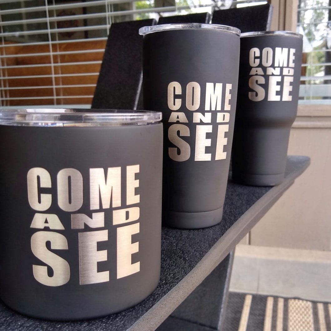 Tumbler-Come And See--Stainless Steel-Black-30 oz