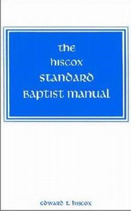Hiscox Standard Baptist Manual