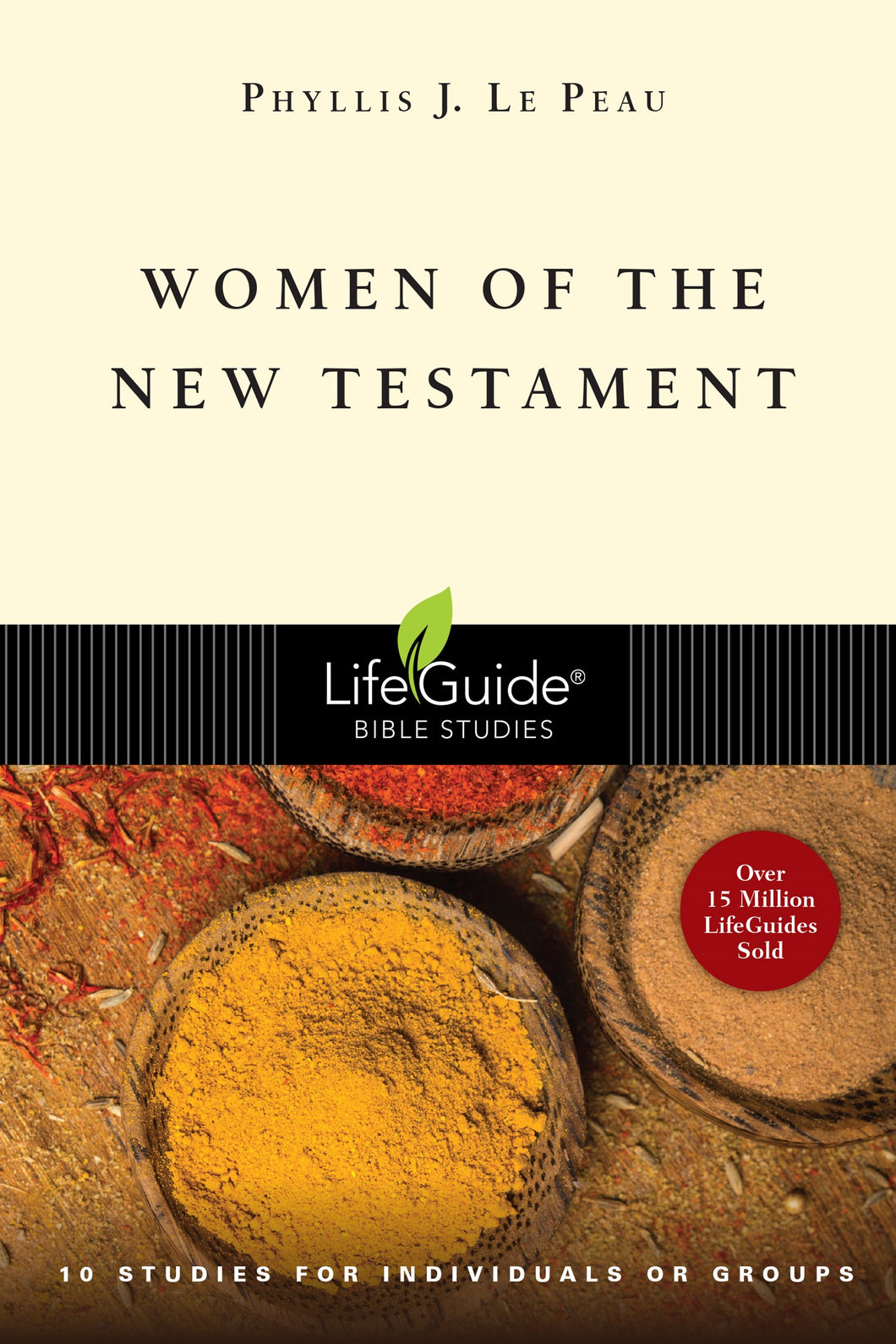 Women Of The New Testament (LifeGuide Bible Study)